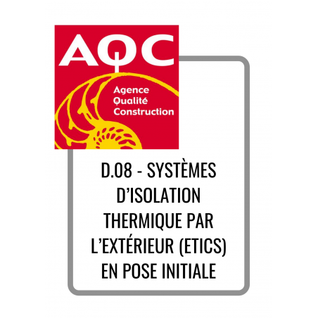 D.08 - SYSTÈMES D’ISOLATION THERMIQUE PAR L’EXTÉRIEUR (ETICS) EN POSE INITIALE